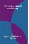 Various, Garibaldi G. B. Laguardia - Argentina, Legend And History