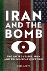 Sina Azodi - Iran and the Bomb
