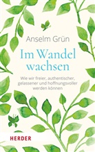 Grün Anselm, Anselm OSB Grün, Rudolf Walter, Rudolf Walter (Dr.) - Im Wandel wachsen