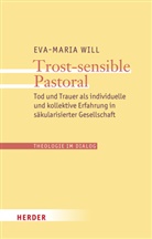 Eva-Maria Will, Eva-Maria M. A. Will - Trost-sensible Pastoral