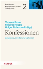 Thomas Brose, Felicitas Hoppe, Holger Zaborowski - Konfessionen