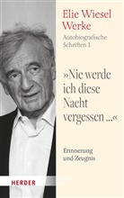 Valesca Baert-Knoll, Elie Wiesel, Reinhold Boschki, Elisabeth Migge, Christin Zühlke - "Nie werde ich diese Nacht vergessen..."