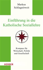 Markus Schlagnitweit - Einführung in die Katholische Soziallehre