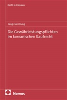 Yang-Hun Chung - Die Gewährleistungspflichten im koreanischen Kaufrecht