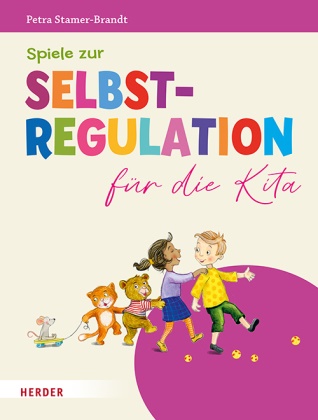 Petra Stamer-Brandt, Katja Jäger - Spiele zur Selbstregulation für die Kita