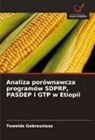 Tewelde Gebresslase - Analiza porównawcza programów SDPRP, PASDEP i GTP w Etiopii