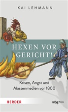 Kai Lehmann - Hexen vor Gericht!