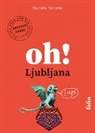 Daniela Schetar - Oh! Ljubljana