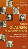 Markus Enders, Maximilian Gigl, Ferdin Herget, Ferdinand Herget, Frank Schlesinger, Michael Schulz - Über Glauben philosophieren