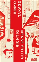 Junko Takase - Richtig gutes Essen