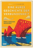 Gavin Francis - Eine kurze Geschichte der Verbundenheit