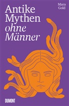 Mara Gold - Antike Mythen ohne Männer
