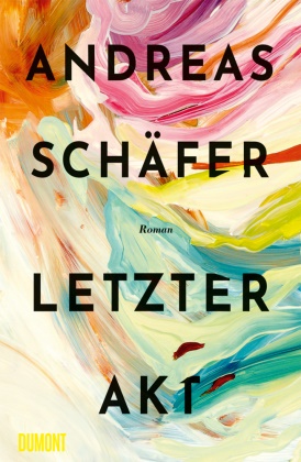 Andreas Schäfer - Letzter Akt Roman