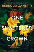 Rebecca Zanetti, Zanetti Rebecca - One Shattered Crown