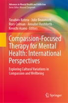 Kenichi Asano, Julie Beaumont, Rory Colman, Rory Colman et al, Yasuhiro Kotera, Annabel Rushforth - Compassion-Focused Therapy for Mental Health: International Perspectives