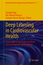 Anupam Kumar Bairagi, Md. Mehedi Hassan, Anupam Kumar Bairagi, Md Mehedi Hassan, Anindya Nag - Deep Learning in Cardiovascular Health