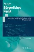 Thomas Zerres - Bürgerliches Recht - Allgemeiner Teil, Schuldrecht, Sachenrecht, Zivilprozessrecht