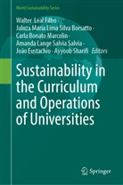 Bonato Marcolin, Jo&atilde;o Eustachio, Walter Leal Filho, Carla Bonato Marcolin, Jaluza Maria Lima Silva Borsatto, Amanda Lange Salvia Salvia... - Sustainability in the Curriculum and Operations of Universities