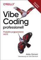 Addy Osmani - Vibe Coding professionell