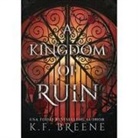 K.F. Breene - A Kingdom of Ruin
