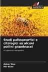 Mir Khan, Akbar Meo - Studi palinomorfici e citologici su alcuni pollini graminacei
