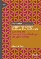 Albert N Greco, Albert N. Greco - Scholarly Publishing in the Humanities, 2000-2024