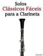 Javier Marcó - Solos Clássicos Fáceis para a Clarineta