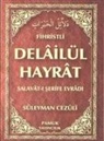 Muhammed B. Süleyman El-Cezuli - Fihristli Delailül Hayrat