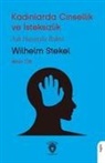 Wilhelm Stekel - Kadinlarda Cinsellik ve Isteksizlik - Ikinci Cilt