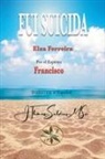 Elza Ferreira, Por el Espíritu Francisco - Fui Suicida