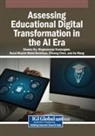 Shaoxu Du, Nurul Maziah Mohd Barkhaya, Mageswaran Sanmugam - Assessing Educational Digital Transformation in the AI Era