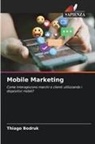 Thiago Bodruk - Mobile Marketing