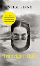 Neige Sinno - Trauriger Tiger