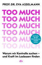 Eva Asselmann, Eva (Prof. Dr.) Asselmann - Too much
