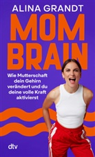 Alina Grandt - Mom Brain