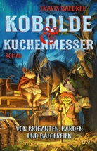 Travis Baldree - Kobolde und Kuchenmesser