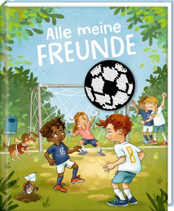 Michael Bayer, Michael Bayer - Freundebuch - Alle meine Freunde Auf dem Fußballplatz - mit Wendepailletten-Patch: Für alle kleinen Fußballfans - ideal für Kindergarten und Grundschule
