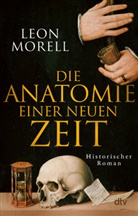 Leon Morell - Die Anatomie einer neuen Zeit