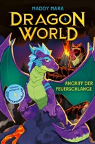 Maddy Mara - Dragon World - Angriff der Feuerschlange