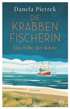 Danela Pietrek - Die Krabbenfischerin - Das Erbe der Küste