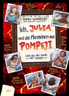 Frank Schwieger, Ramona Wultschner - Ich, Julia, und die Menschen aus Pompeji