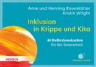 Anne Rosenkötter, Henning Rosenkötter, Kristin Wright - Inklusion in Krippe und Kita. 40 Reflexionskarten für die Teamarbeit