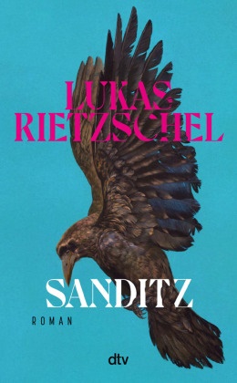 Lukas Rietzschel - Sanditz - Roman