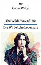 Oscar Wilde - The Wilde Way of Life. Die Wilde'sche Lebensart