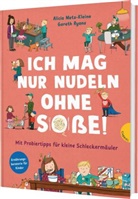 Alicia Metz-Kleine, Gareth Ryans - Familienreihe 2: Ich mag nur Nudeln ohne So&szlig;e!