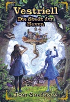 Josi Saefkow, Josi Saefkow - Vestriell - Die Stadt der Hexen. Band 1: Illustrierte Urban Fantasy aus den Alpen - mit &uuml;ber 150 Zeichnungen, emotional und unverwechselbar