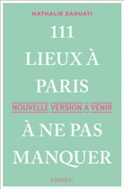 Nathalie Zaouati - 111 Lieux à Paris à ne pas manquer