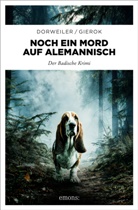 Ralf H Dorweiler, Ralf H. Dorweiler, Daniela Bianca Gierok - Noch ein Mord auf Alemannisch