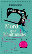 Birgit Körner - Mord nach Schnittmuster