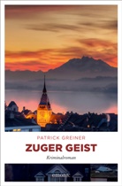 Patrick Greiner - Zuger Geist